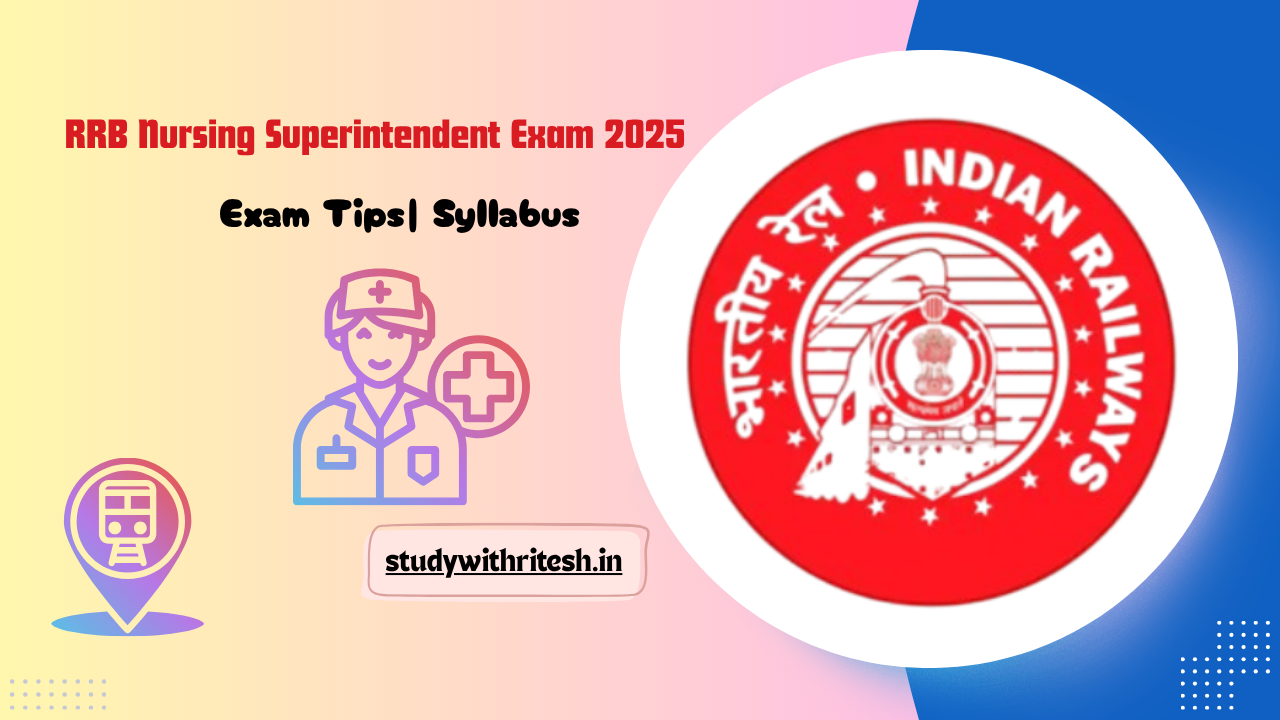 RRB Nursing Superintendent Exam Preparation, कैसे करें? | Complete Guide 2025