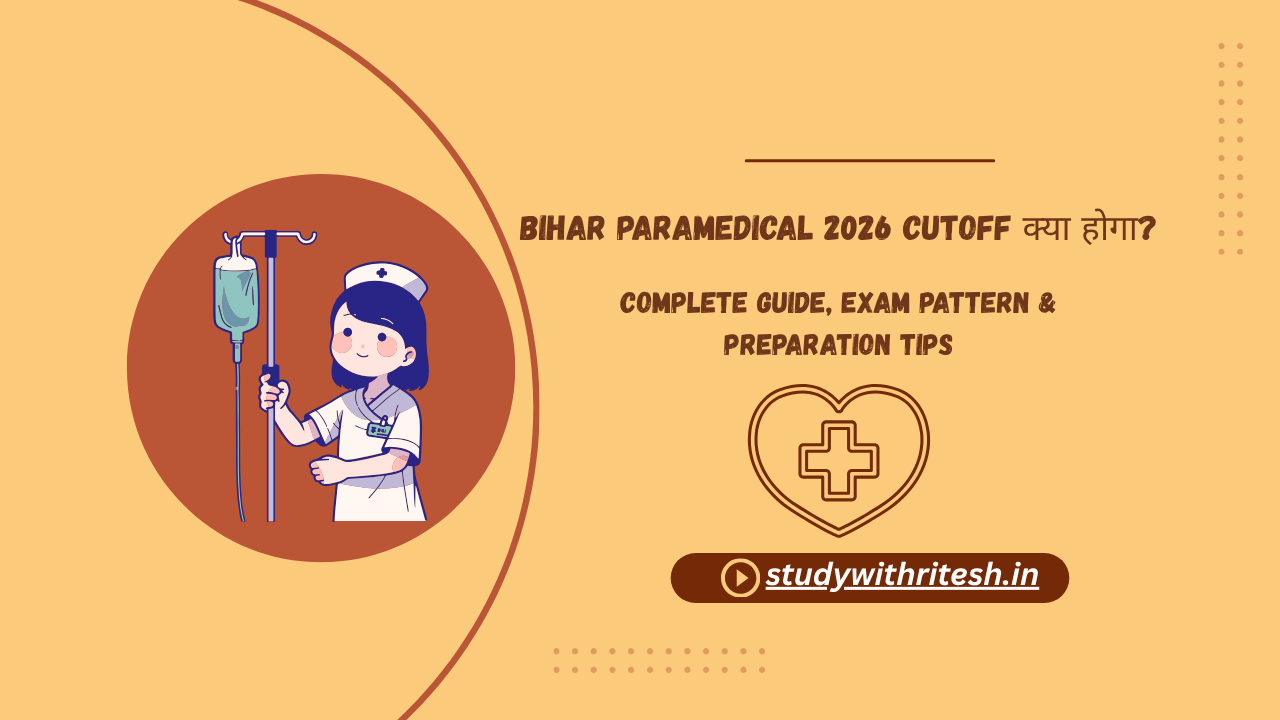 Bihar Paramedical 2026 Cutoff क्या होगा? | Complete Guide, Exam Pattern & Preparation Tips