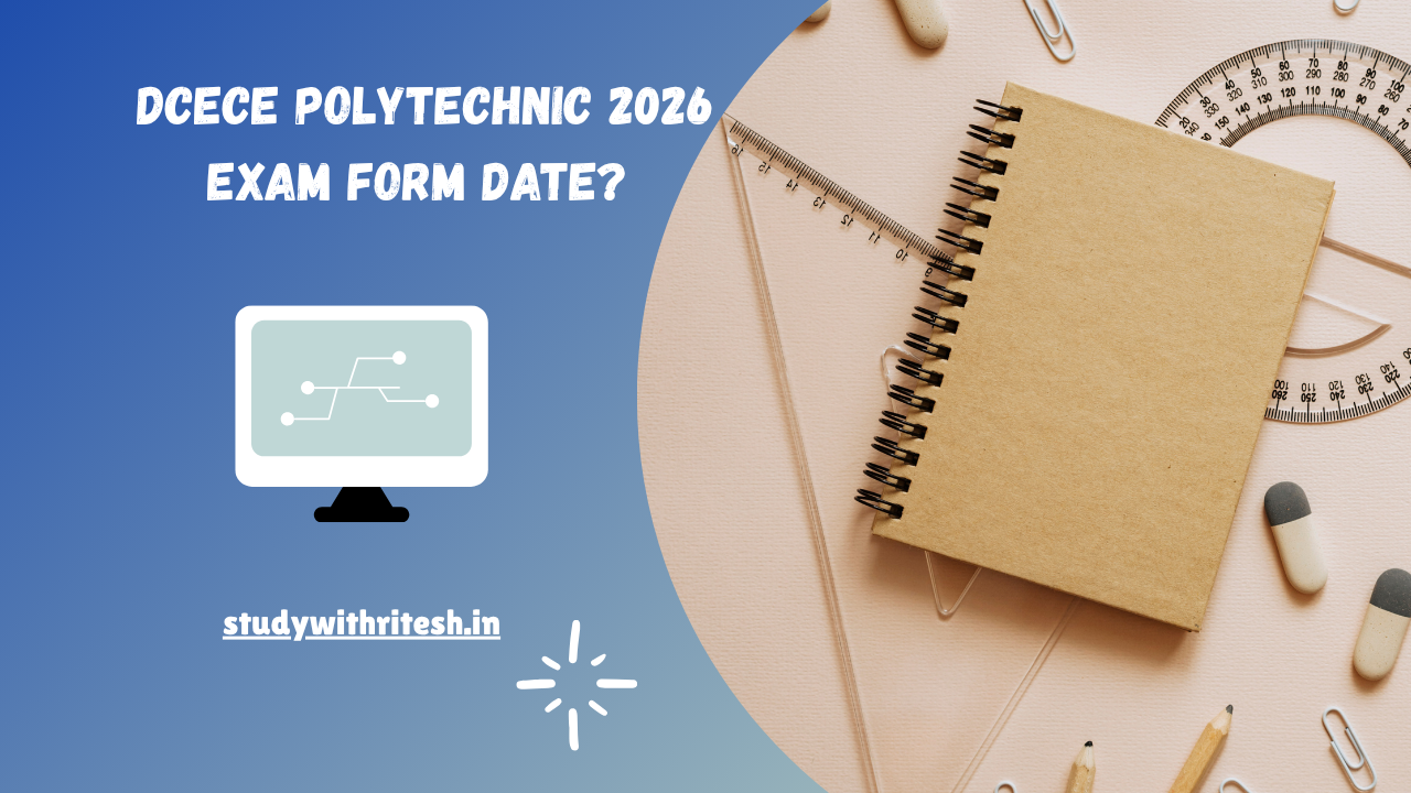 DCECE Polytechnic 2026 Exam Form Date Released – Apply Online for Bihar Polytechnic!