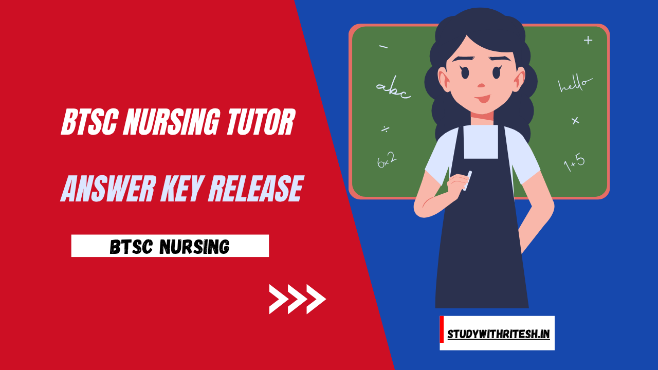 BTSC Nursing Tutor Answer Key 2025 Released: Exam Pattern & Preparation Guide